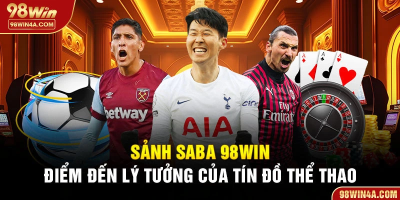 Sảnh saba 98Win