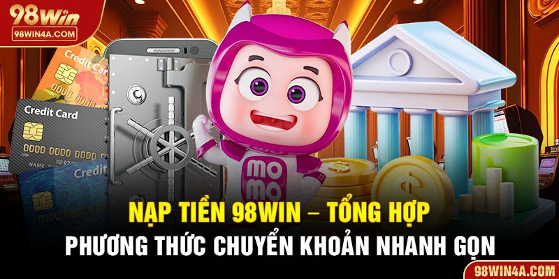 Nạp tiền 98Win